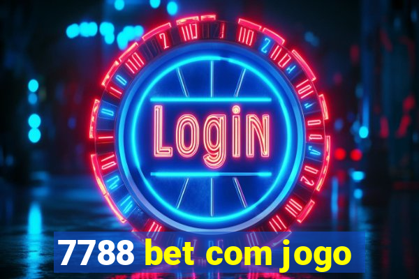 7788 bet com jogo